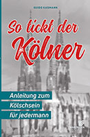 So tickt der Kölner